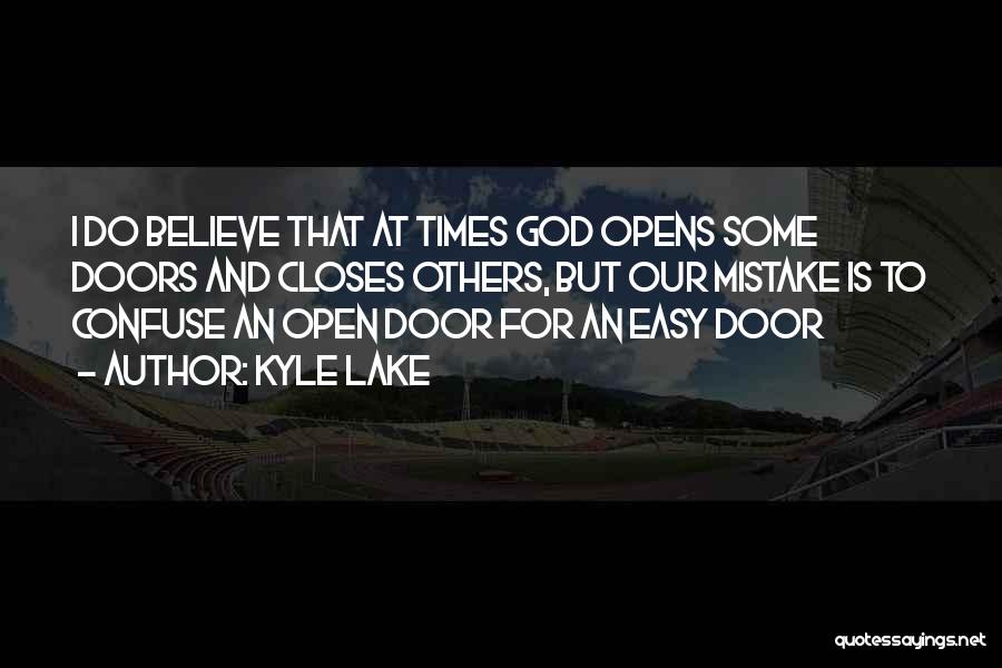 God Closes Door Quotes By Kyle Lake