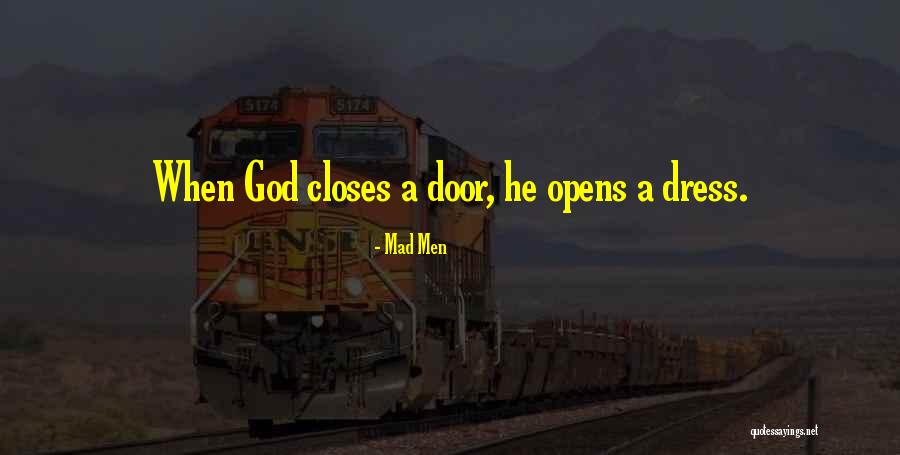 God Closes Door Quotes By Mad Men