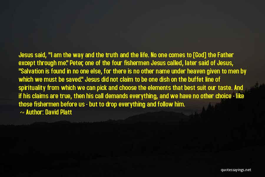 God Comes Through Quotes By David Platt