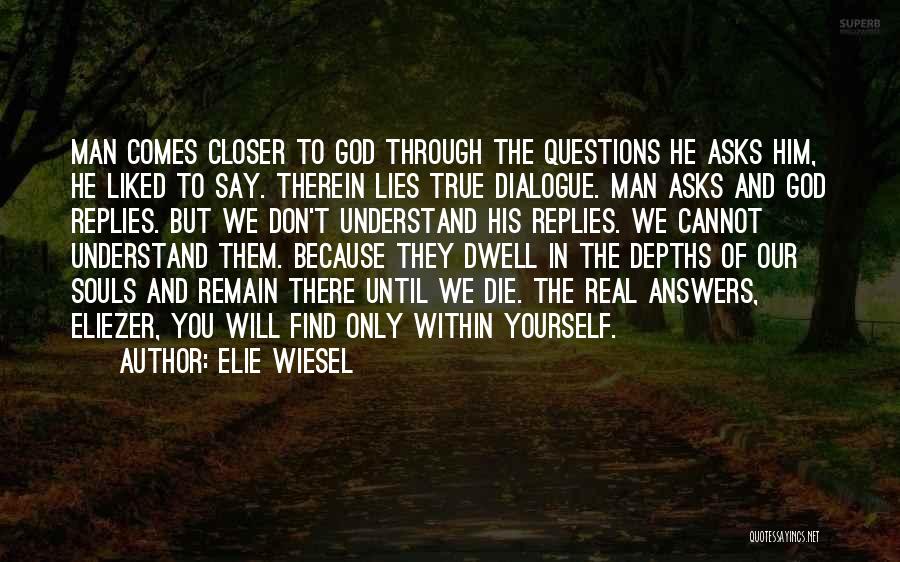 God Comes Through Quotes By Elie Wiesel