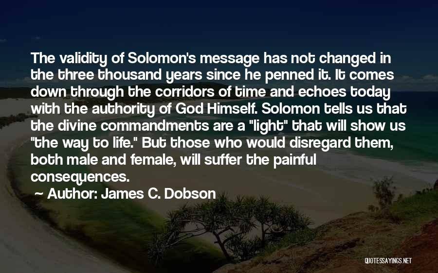 God Comes Through Quotes By James C. Dobson