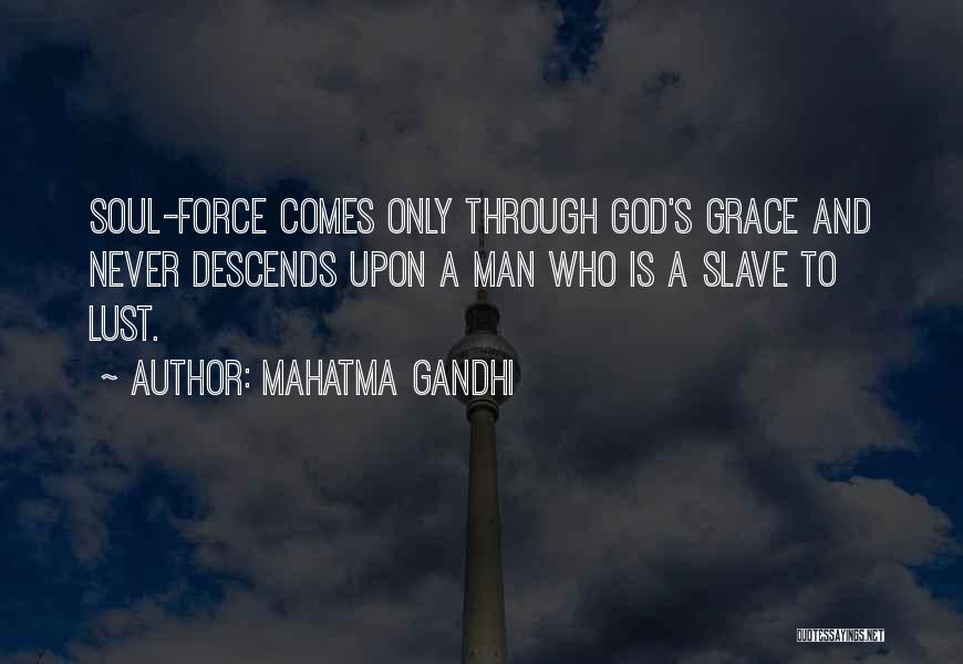 God Comes Through Quotes By Mahatma Gandhi