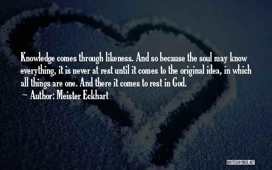 God Comes Through Quotes By Meister Eckhart