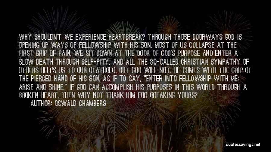God Comes Through Quotes By Oswald Chambers