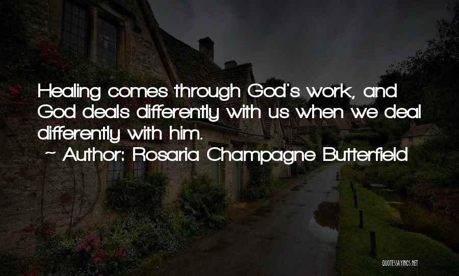 God Comes Through Quotes By Rosaria Champagne Butterfield