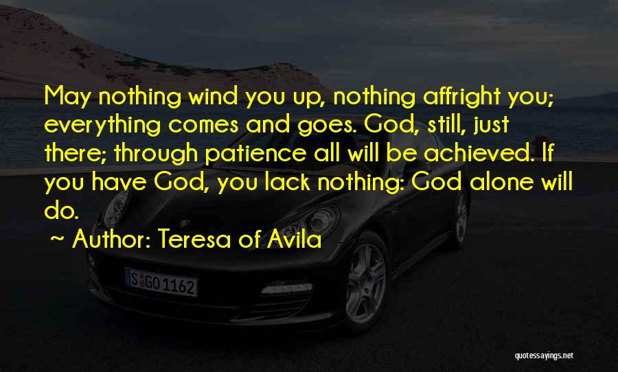 God Comes Through Quotes By Teresa Of Avila