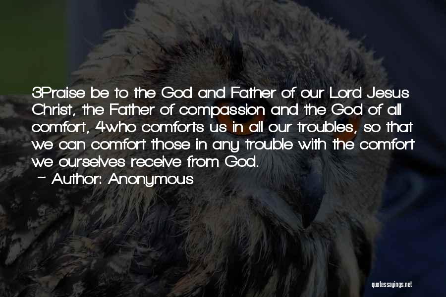 God Comforts Quotes By Anonymous