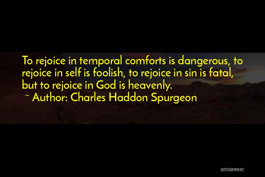 God Comforts Quotes By Charles Haddon Spurgeon