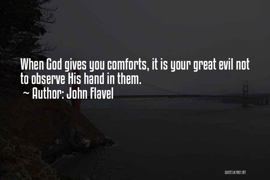 God Comforts Quotes By John Flavel