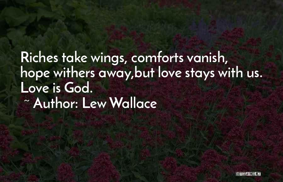 God Comforts Quotes By Lew Wallace