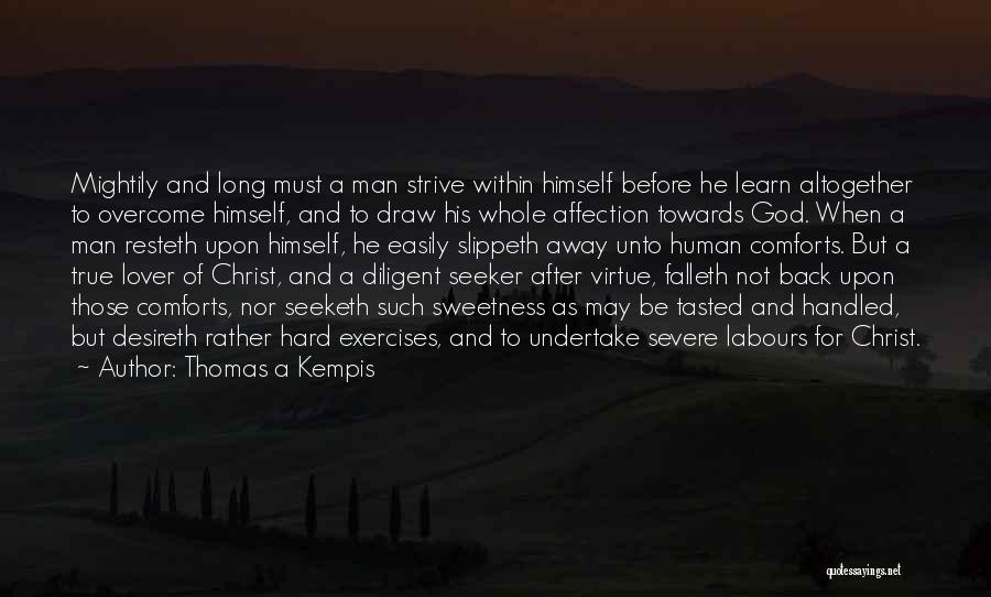 God Comforts Quotes By Thomas A Kempis