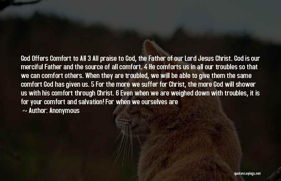 God Comforts Us Quotes By Anonymous
