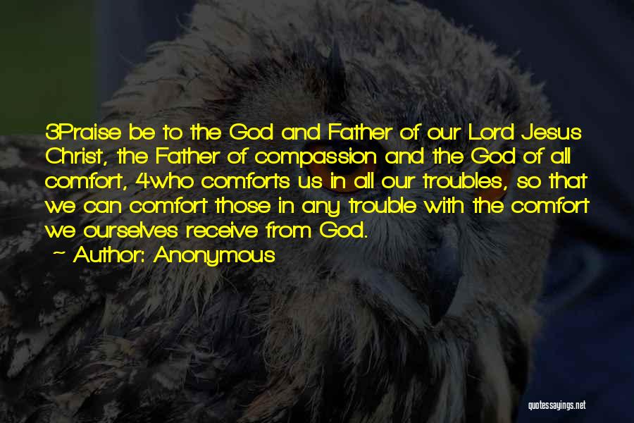 God Comforts Us Quotes By Anonymous