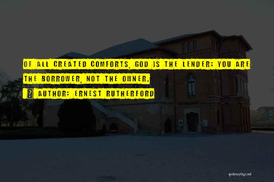 God Comforts Us Quotes By Ernest Rutherford