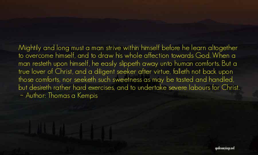 God Comforts Us Quotes By Thomas A Kempis