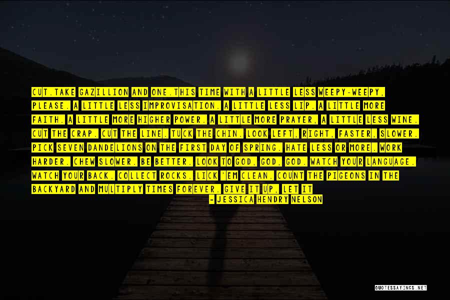 God Coming First Quotes By Jessica Hendry Nelson God Coming First Quotes By Jessica Hendry Nelson