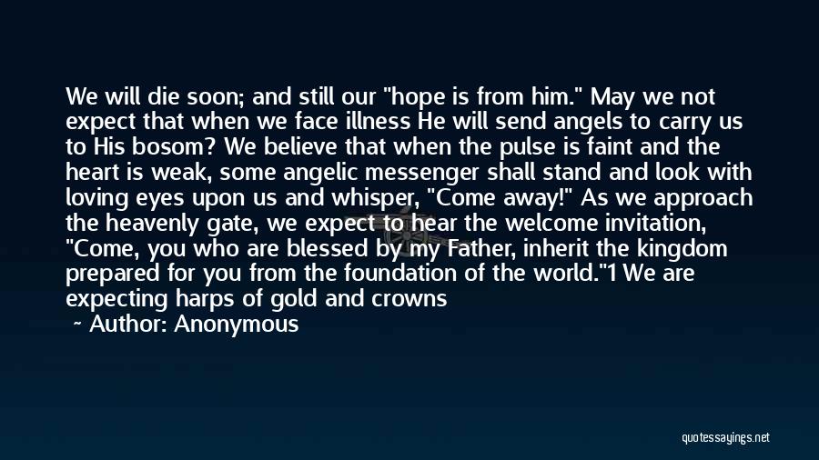 God Coming Soon Quotes By Anonymous