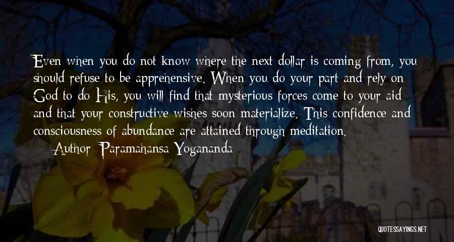 God Coming Soon Quotes By Paramahansa Yogananda