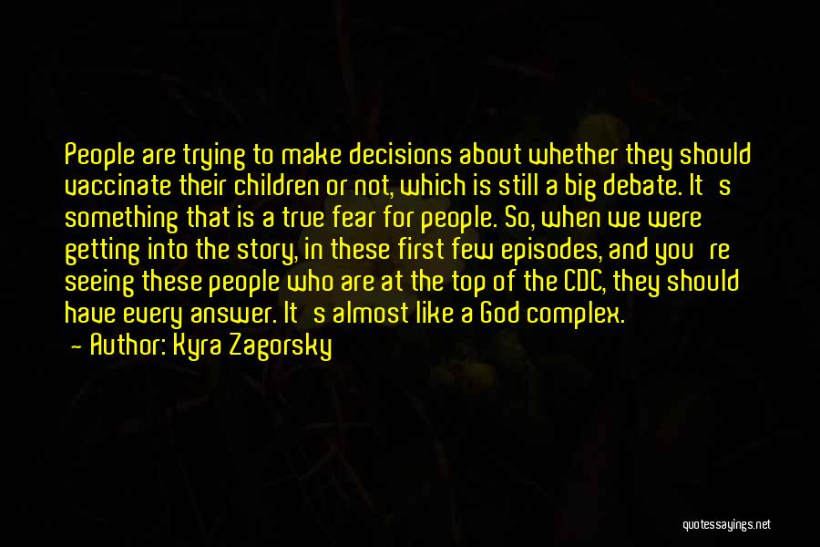 God Complex Quotes By Kyra Zagorsky