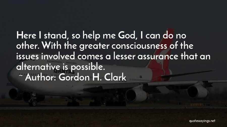 God Consciousness Quotes By Gordon H. Clark