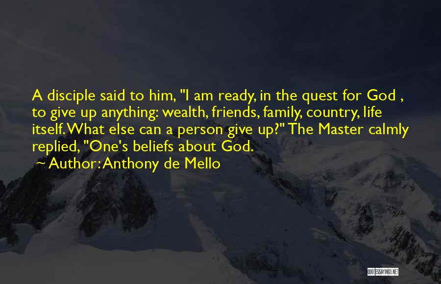 God Country Family Quotes By Anthony De Mello