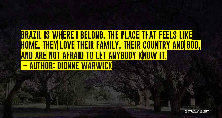 God Country Family Quotes By Dionne Warwick