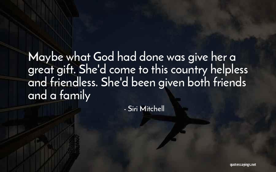 God Country Family Quotes By Siri Mitchell