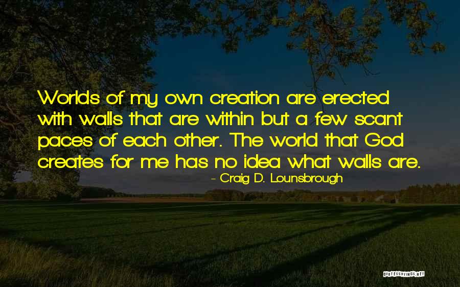 God Created A Human Race Quotes By Craig D. Lounsbrough God Created A Human Race Quotes By Craig D. Lounsbrough