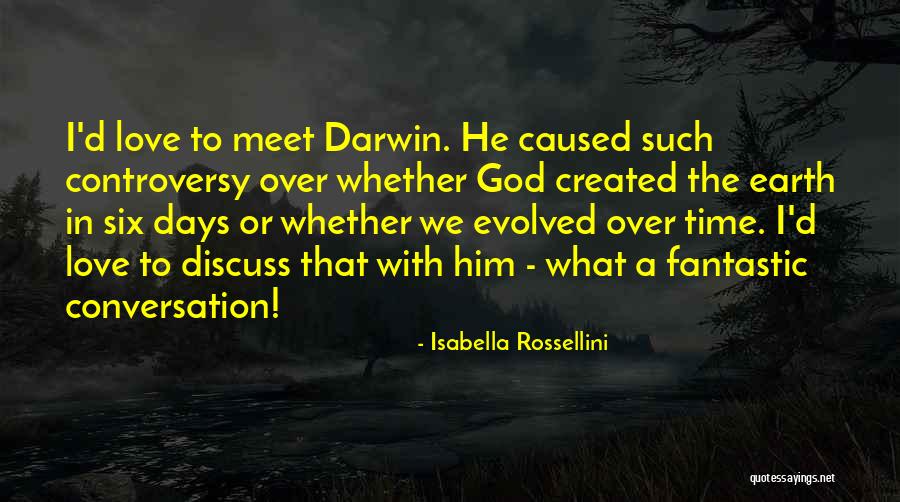 God Created Earth Quotes By Isabella Rossellini God Created Earth Quotes By Isabella Rossellini
