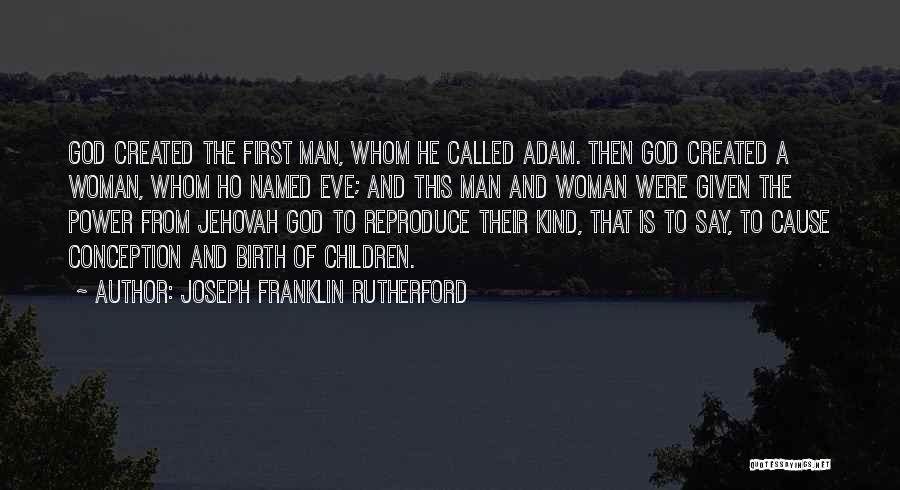 God Created Eve Quotes By Joseph Franklin Rutherford