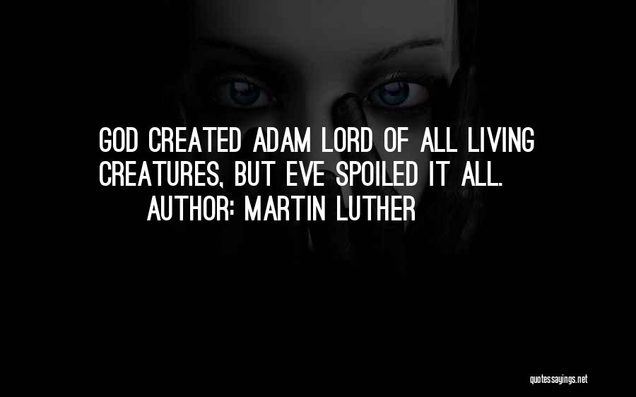God Created Eve Quotes By Martin Luther