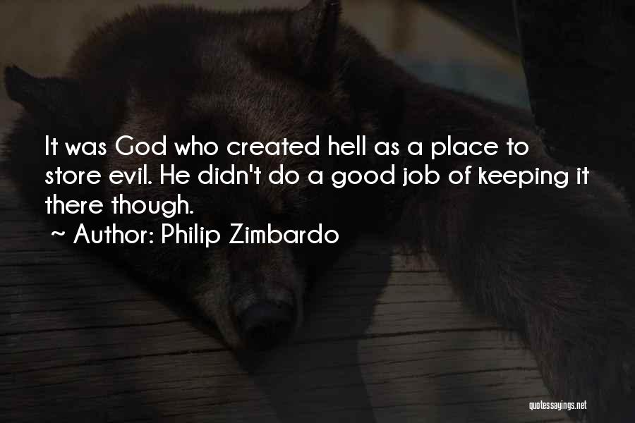 God Created Evil Quotes By Philip Zimbardo