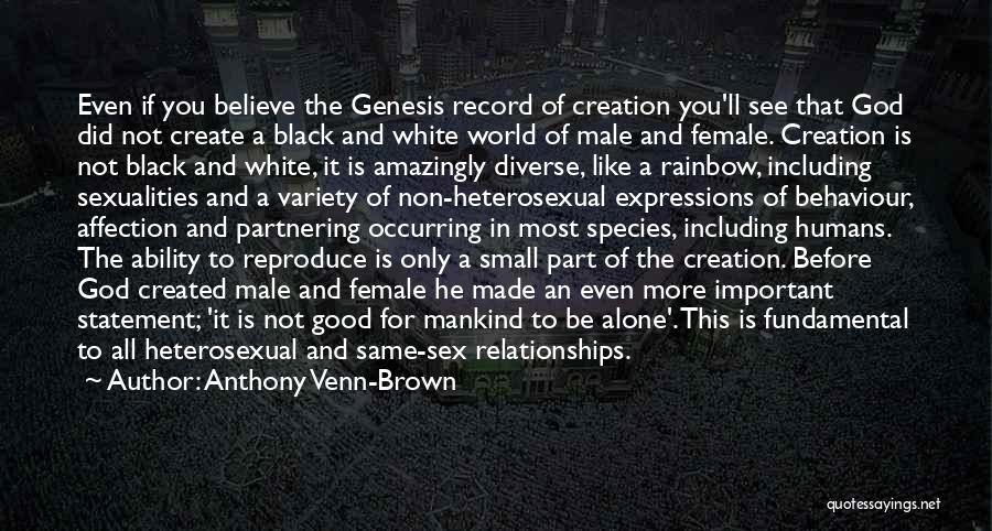 God Created Humans Quotes By Anthony Venn-Brown