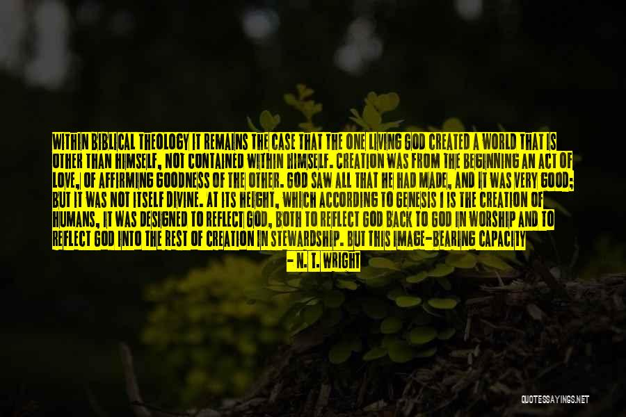 God Created Humans Quotes By N. T. Wright God Created Humans Quotes By N. T. Wright