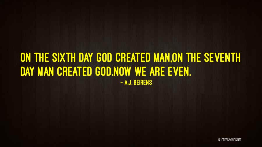 God Created Man Quotes By A.J. Beirens