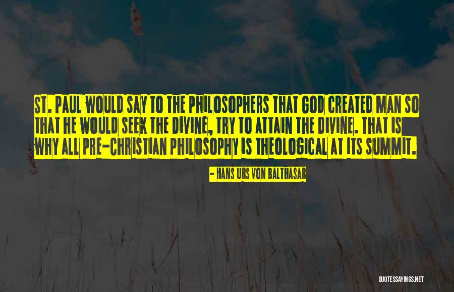 God Created Man Quotes By Hans Urs Von Balthasar