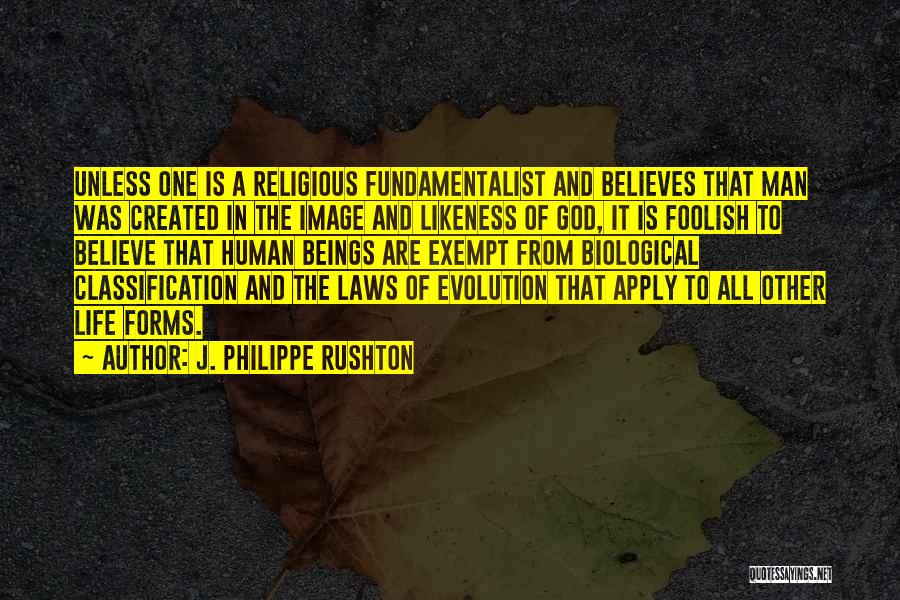 God Created Man Quotes By J. Philippe Rushton