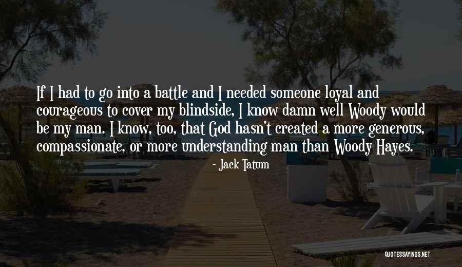 God Created Man Quotes By Jack Tatum