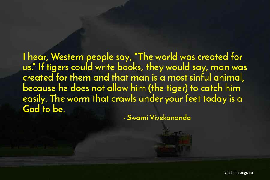 God Created Man Quotes By Swami Vivekananda