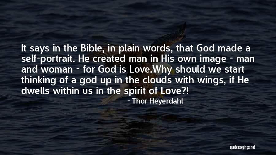 God Created Man Quotes By Thor Heyerdahl