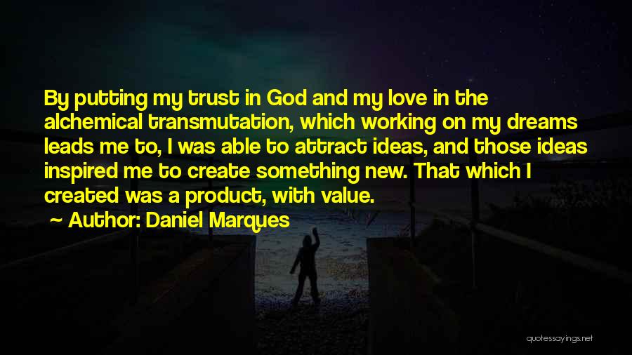 God Created Me Quotes By Daniel Marques