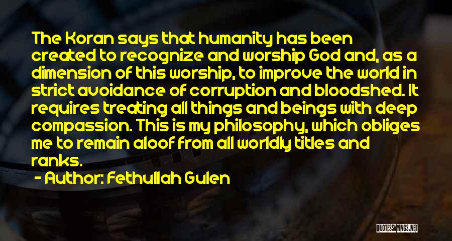 God Created Me Quotes By Fethullah Gulen
