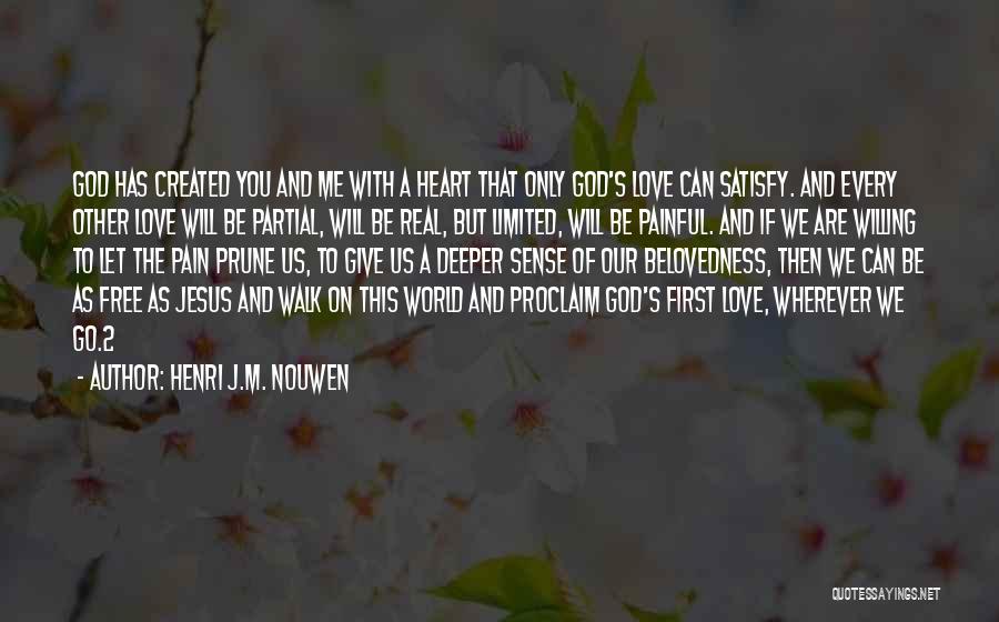 God Created Me Quotes By Henri J.M. Nouwen