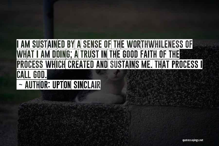 God Created Me Quotes By Upton Sinclair
