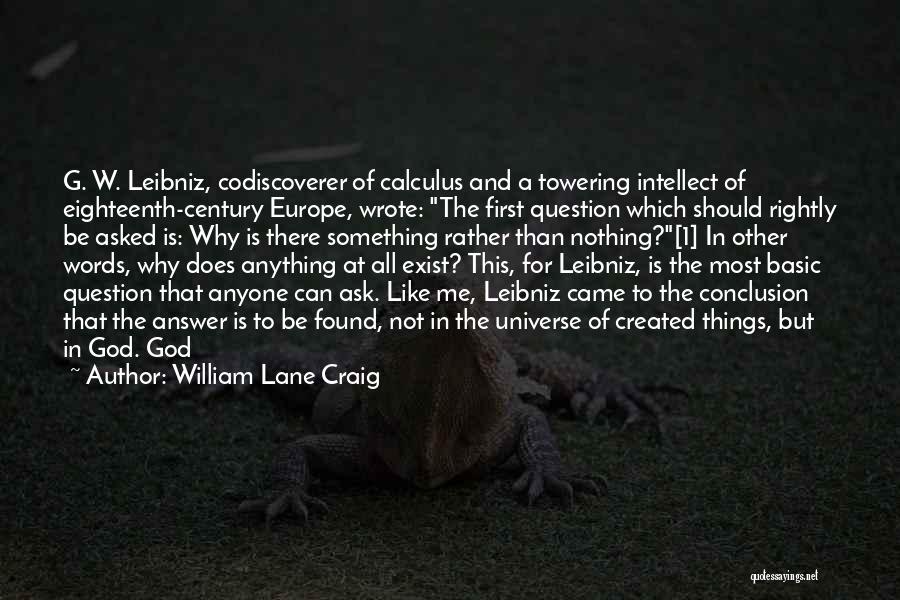 God Created Me Quotes By William Lane Craig