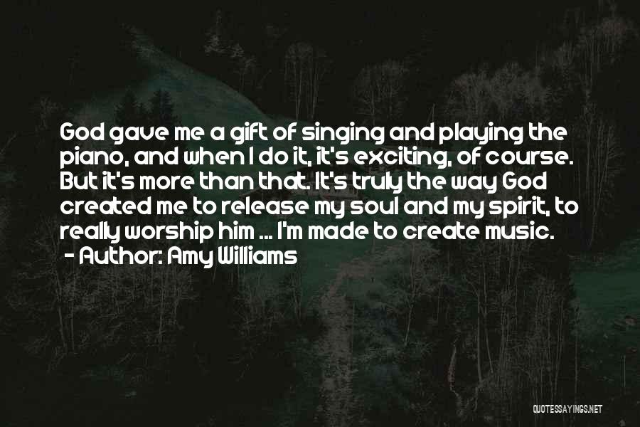 God Created Music Quotes By Amy Williams