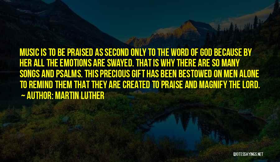 God Created Music Quotes By Martin Luther