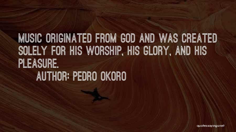 God Created Music Quotes By Pedro Okoro
