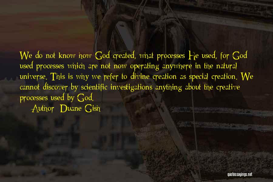 God Created The Universe Quotes By Duane Gish