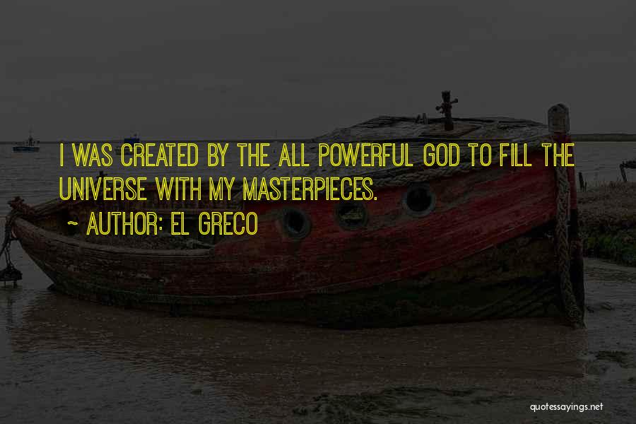 God Created The Universe Quotes By El Greco
